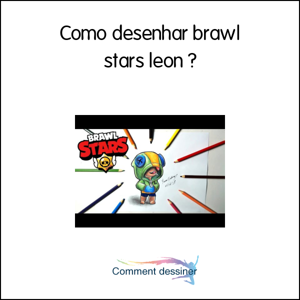 Como desenhar brawl stars leon